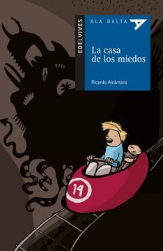 portada La Casa de los Miedos (Ala Delta (Serie Azul)) (in Spanish)