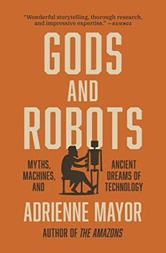 portada Gods and Robots: Myths, Machines, and Ancient Dreams of Technology (en Inglés)