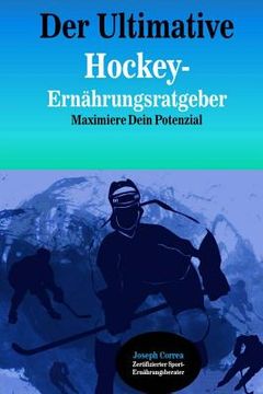 portada Der Ultimative Hockey-Ernahrungsratgeber: Maximiere Dein Potenzial (in German)