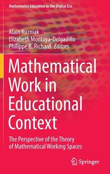 portada Mathematical Work in Educational Context: The Perspective of the Theory of Mathematical Working Spaces (in English)