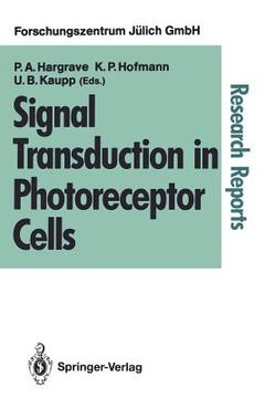 portada signal transduction in photoreceptor cells: proceedings of an international workshop held at the research centre j lich, j lich, fed. rep. of germany,
