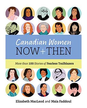 portada Canadian Women now and Then: More Than 100 Stories of Fearless Trailblazers (in English)