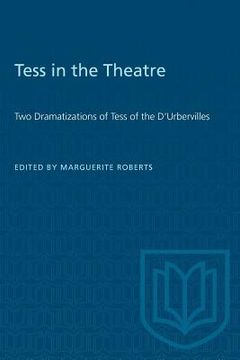 portada Tess in the Theatre: Two Dramatizations of Tess of the D'Urbervilles (en Inglés)