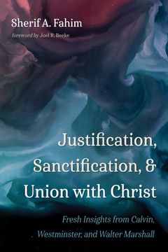 portada Justification, Sanctification, and Union with Christ (en Inglés)
