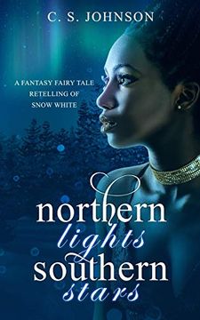 portada Northern Lights, Southern Stars: A Fantasy Fairy Tale Retelling of Snow White (en Inglés)
