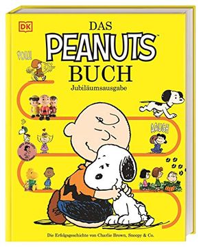 portada Das Peanuts? Buch: Jubiläumsausgabe. Die Erfolgsgeschichte von Charlie Brown, Snoopy & co.