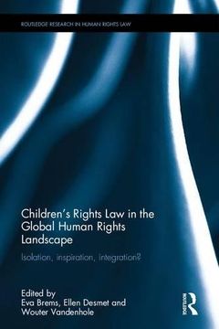 portada Children’s Rights Law in the Global Human Rights Landscape: Isolation, inspiration, integration? (Routledge Research in Human Rights Law)
