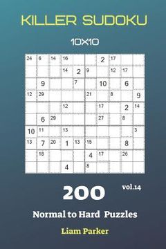 portada Killer Sudoku - 200 Normal to Hard Puzzles 10x10 vol.14 (en Inglés)