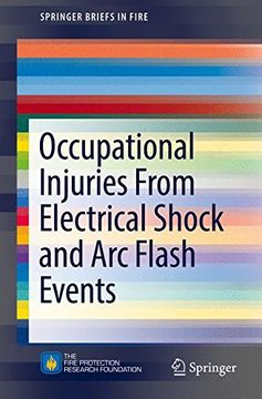 portada Occupational Injuries From Electrical Shock and arc Flash Events (Springerbriefs in Fire) (en Inglés)