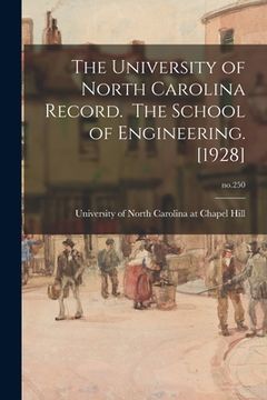 portada The University of North Carolina Record. The School of Engineering. [1928]; no.250 (en Inglés)