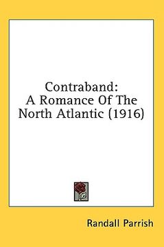 portada contraband: a romance of the north atlantic (1916) (en Inglés)