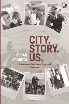 portada City. Story. Us.: A Journey of Resistance, Hope, and Surrender (in English)