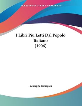 portada I Libri Piu Letti Dal Popolo Italiano (1906) (en Italiano)