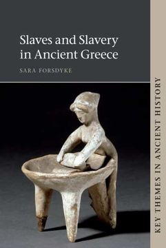 portada Slaves and Slavery in Ancient Greece (Key Themes in Ancient History) 