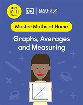 portada Maths ― no Problem! Graphs, Averages and Measuring, Ages 10-11 (Key Stage 2) (Master Maths at Home) (en Inglés)
