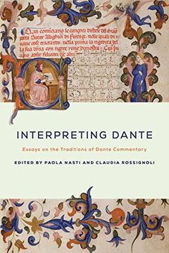 portada Interpreting Dante: Essays on the Traditions of Dante Commentary (The William and Katherine Devers Series in Dante and Medieval Italian Literature) (en Inglés)