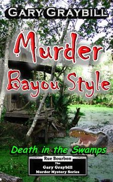 portada Murder: Bayou Style: Death in the Swamps (en Inglés)