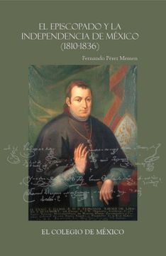 portada El Episcopado y la Independencia de México (1810-1836)