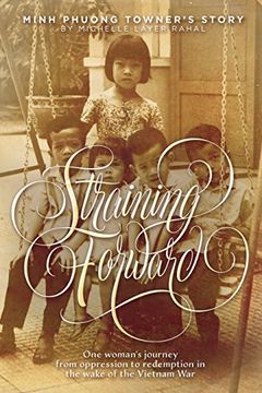 portada Straining Forward: Minh Phuong Towner's Story (in English)