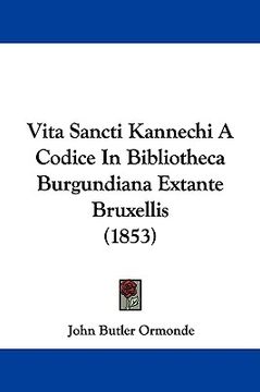 portada vita sancti kannechi a codice in bibliotheca burgundiana extante bruxellis (1853) (en Inglés)