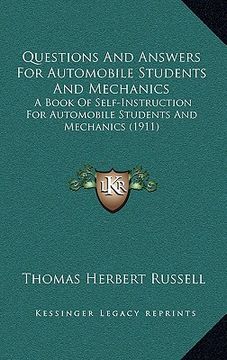 portada questions and answers for automobile students and mechanics: a book of self-instruction for automobile students and mechanics (1911)
