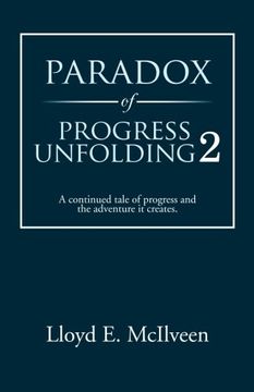 portada Paradox of Progress Unfolding 2: A continued tale of progress and the adventure it creates.