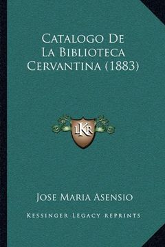 portada Catalogo de la Biblioteca Cervantina (1883) (in Spanish)