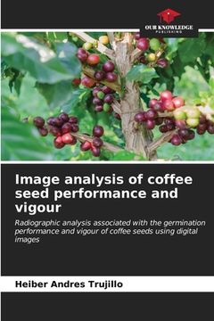 portada Image analysis of coffee seed performance and vigour (en Inglés)