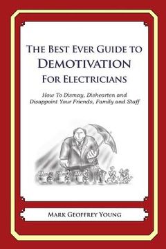 portada The Best Ever Guide to Demotivation for Electricians (in English)