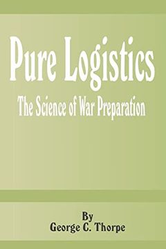 portada Pure Logistics: The Science of war Preparation (en Inglés)