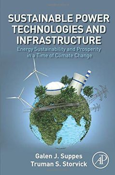 portada Sustainable Power Technologies and Infrastructure: Energy Sustainability and Prosperity in a Time of Climate Change (en Inglés)