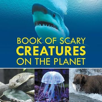 portada Book of Scary Creatures in the Planet (en Inglés)