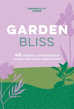 portada Tranquility Cards Garden Bliss: 48 Mindful Affirmation Cards for Daily Meditation (en Inglés)