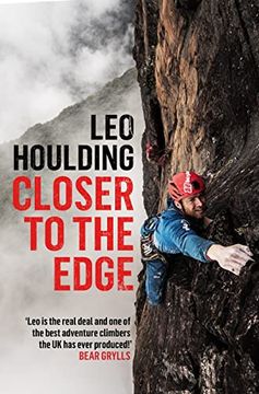 portada Closer to the Edge: Climbing to the Ends of the Earth (en Inglés)
