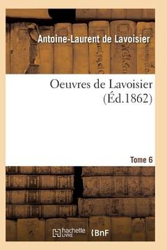 portada Oeuvres de Lavoisier. Tome 6 (en Francés)