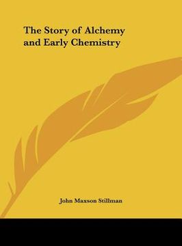 portada the story of alchemy and early chemistry (en Inglés)