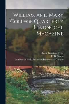 portada William and Mary College Quarterly Historical Magazine; 7 (en Inglés)