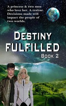 portada Destiny Fulfilled: Book II (in English)