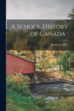 portada A School History of Canada [microform] (en Inglés)