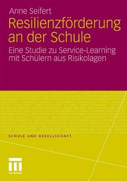 portada Resilienzförderung an der Schule: Eine Studie zu Service-Learning mit Schülern aus Risikolagen (Schule und Gesellschaft) (in German)