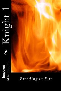 portada Knight 1: Breeding in Fire (Volume 1)