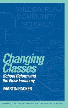 portada changing classes: school reform and the new economy (en Inglés)