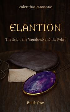 portada Elantion: The Scion, the Vagabond, and the Rebel (en Inglés)