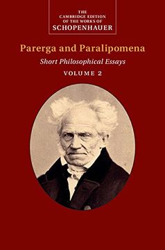 portada Schopenhauer: Parerga and Paralipomena: Volume 2: Short Philosophical Essays (The Cambridge Edition of the Works of Schopenhauer) (en Inglés)