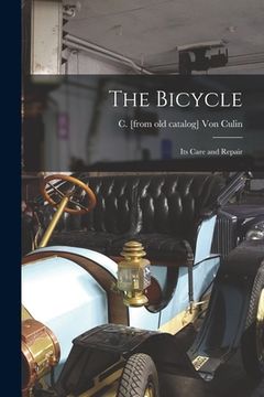 portada The Bicycle: Its Care and Repair (en Inglés)