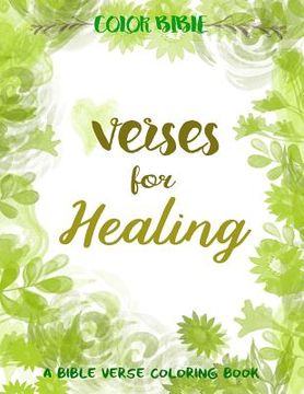 portada Color BiBle: Verse for Healing: A Bible Verse Coloring Book (in English)