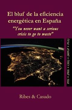 portada El bluf de la eficiencia energética en España.: "You never want a serious crisis to go to waste"