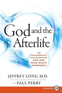 portada God and the Afterlife: The Groundbreaking new Evidence for god and Near-Death Experience (en Inglés)