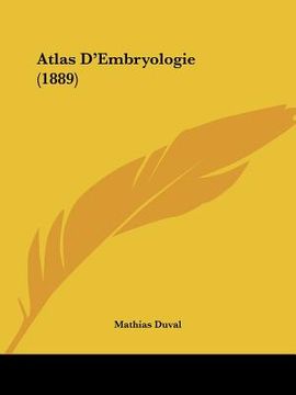 portada Atlas D'Embryologie (1889) (en Francés)