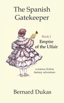 portada The Spanish Gatekeeper Book I - Empire of the Ulfair (en Inglés)